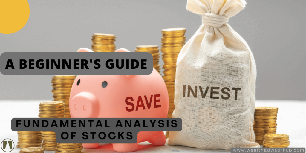 A Beginner's Guide to Fundamental Analysis of Stocks