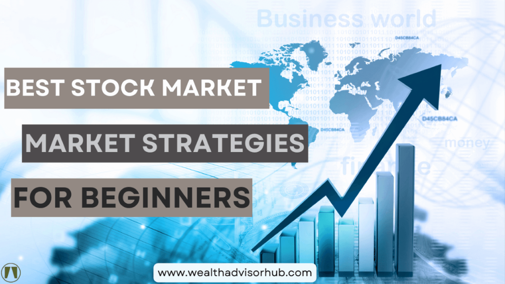 Best Stock Market Strategies for Beginners