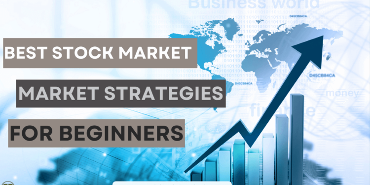 Best Stock Market Strategies for Beginners