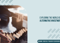 Exploring the World of Alternative Investments